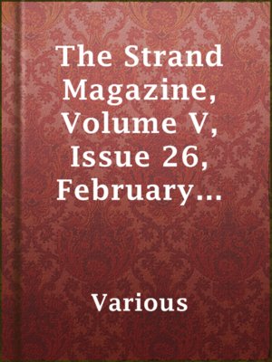 cover image of The Strand Magazine, Volume V, Issue 26, February 1893